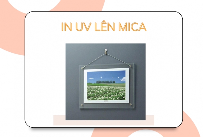 In uv lên mica, top 10 sản phẩm in uv lên mica chất lượng